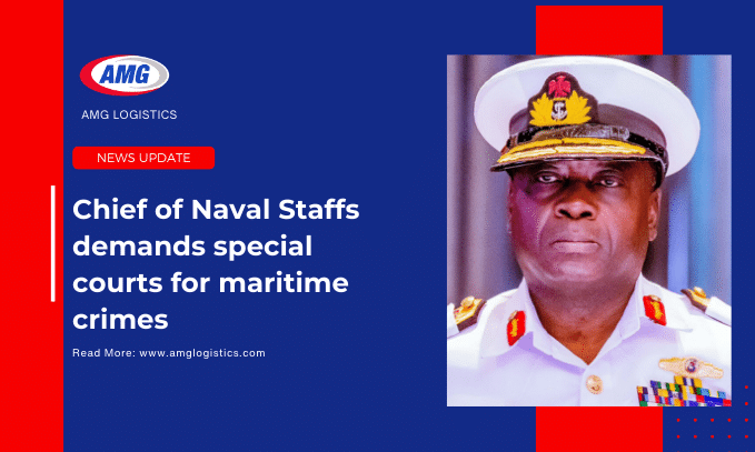 Chief of Naval Staffs demands special courts for maritime crimes