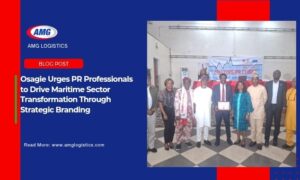 Osagie Urges PR Professionals to Drive Maritime Sector Transformation Through Strategic Branding